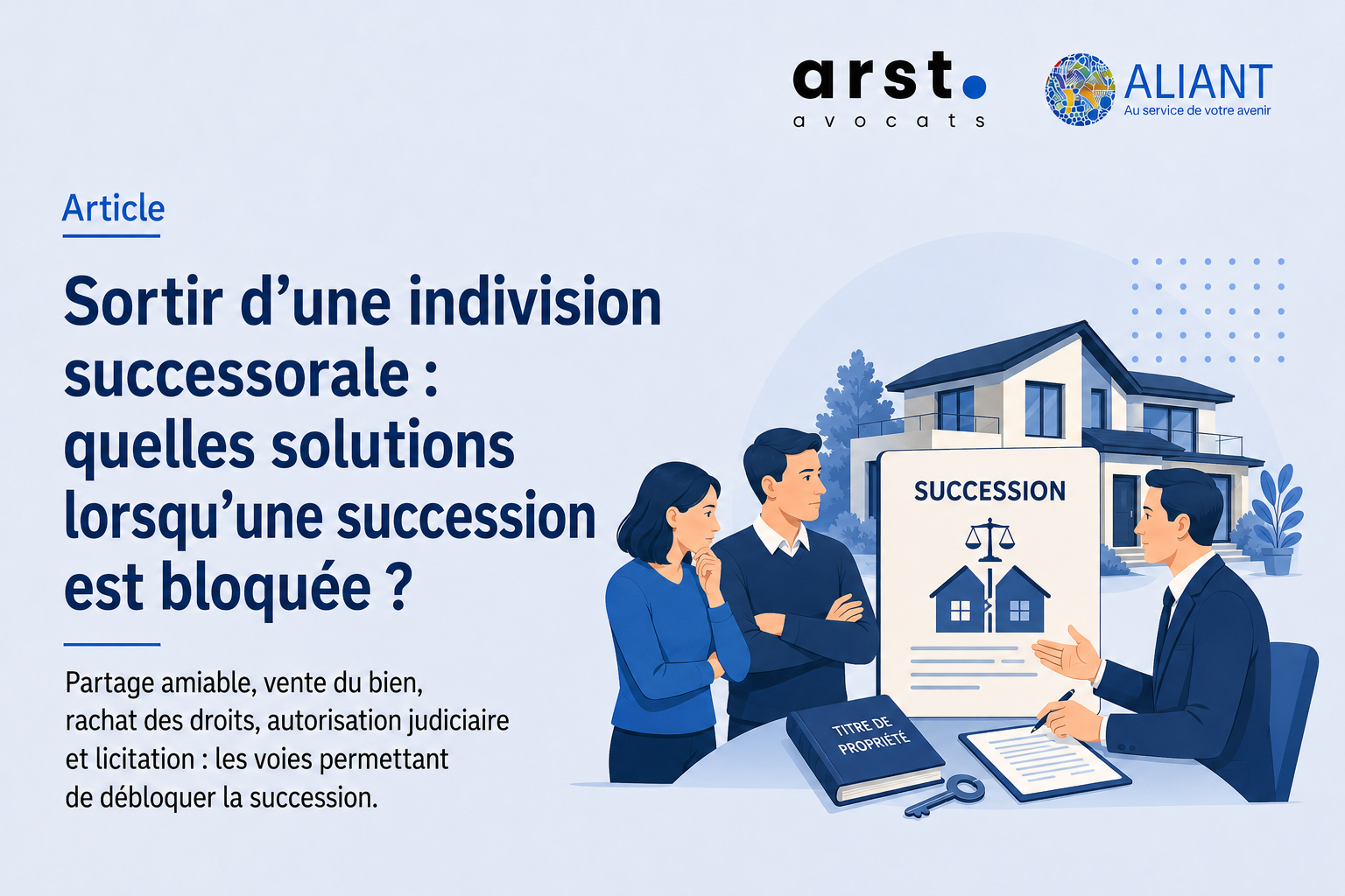 Sortir d’une indivision successorale avec l’accompagnement d’un avocat